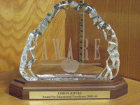 Image: AWARE (Arlington Will Award and Recognize Excellence) Award was received by IHS principal, Lee Joffre, in 2006.  An award that is recognized by his peers and members of the community.