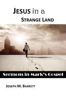 Image: Central Baptist Pastor, Joseph Barrett’s book titled Jesus in a Strange Land.