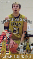 Image: Earning the District 14 1A-1 superlative of 2013 Defensive Player of the Year is Italy Gladiator senior Cole Hopkins(21). Perhaps best remembered for his 25 point, 17 rebounds and 12 blocks against eventual state champion Triple-A Academy as Hopkins stole the show against the Stallions on their home floor.