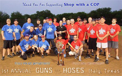 Image: Participants in the 1st annual Guns vs. Hoses Softball game (2012) between the Italy Police Department, the victors, and the grudge holding Italy Fire Department. It’s all in good fun and for a good cause. Proceeds benefit the Italy Shop with a Cop program.