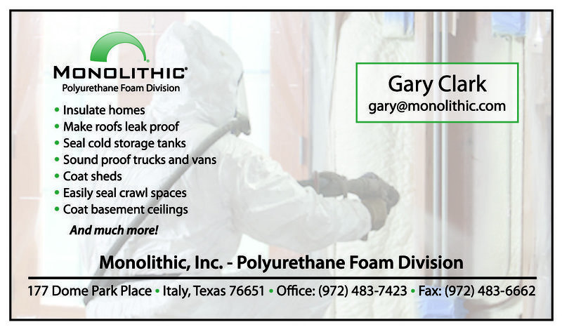 Image: Contact Gary Clark of Monolithic, Inc., Polyurethane Foam Division, to request a free on-site consultation to see if spraying polyurethane foam is the best solution for you!
    Office: (972) 483-7423