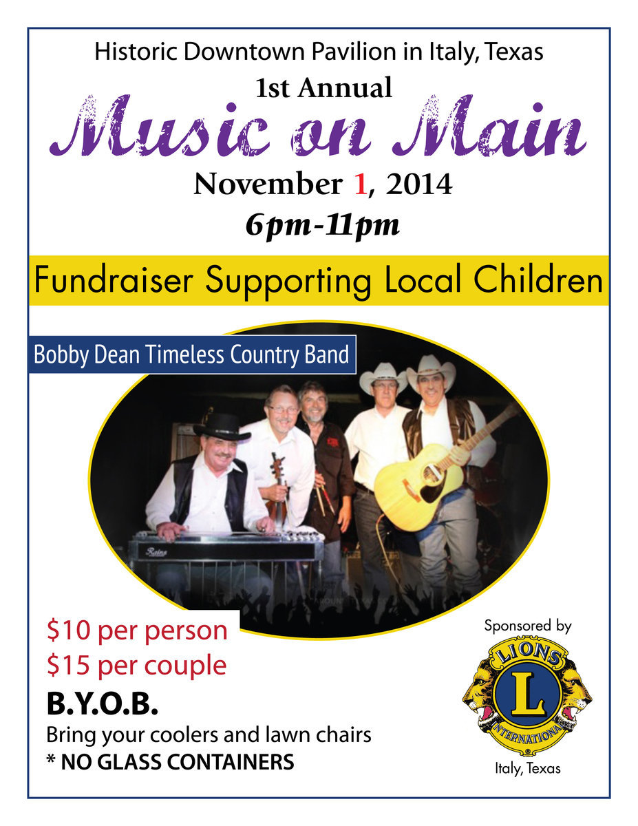 Image: Lions Club of Italy is sponsoring its 1st Annual Music on Main  featuring Bobby Dean and Timeless Country Band under the downtown Italy Pavilion on Saturday, November 1, 2014 from 6:00 p.m. until 11:00 p.m.
    The event is a fundraiser supporting local children.