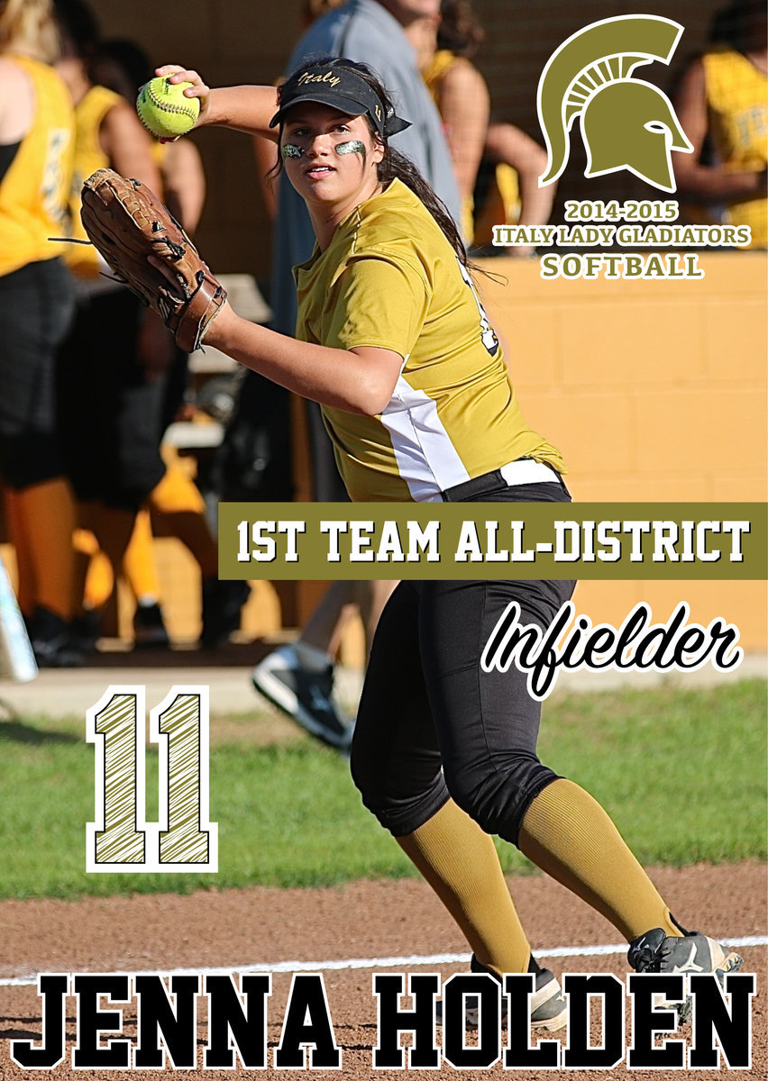 Image: Italy Lady Gladiator 3rd Baseman Jenna Holden(11) earned 1st Team All-District honors as a versatile infielder playing both 1st Base and 3rd Base during the season. Holden also achieved Academic All-District.