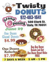 Image: Twisty Donuts, located at 500 Clark Street in Italy, Texas behind Family Dollar, will celebrate its Grand Opening on Monday, June 29, bright and early at 5:00 a.m.
