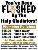 Image: The Italy Gladiator Booster Club is sponsoring the The Golden Flush Fundraiser which kicks off today, Friday, August 14, and runs thru September. Flush Away your plumbing problem for $15, Flush a Friend for $20 or purchase Toilet Insurance for $25.
