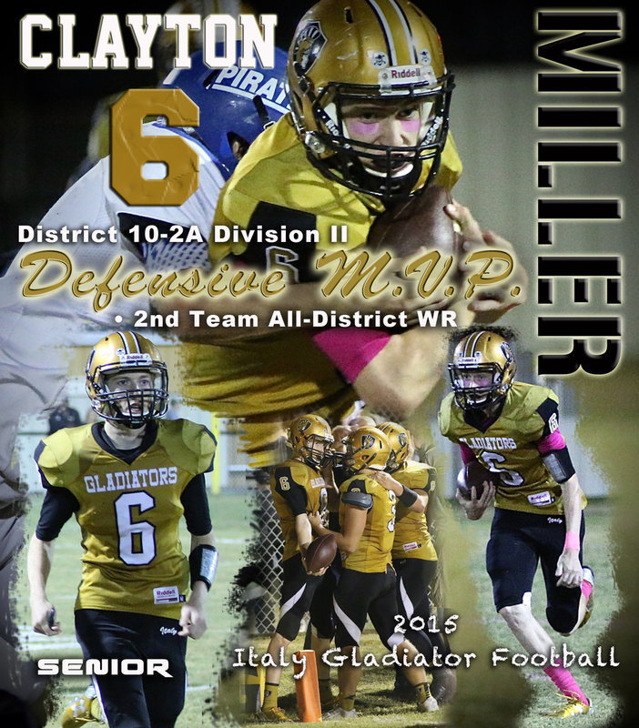 Image: Senior Gladiator Clayton Miller earned the District 10-2A’s Defensive MVP Award as a sure-tackling defensive back and skilled pass defender. Miller also received Second-Team Wide-Receiver honors after making a couple of game-saving catches for Italy during their 2015 district campaign.