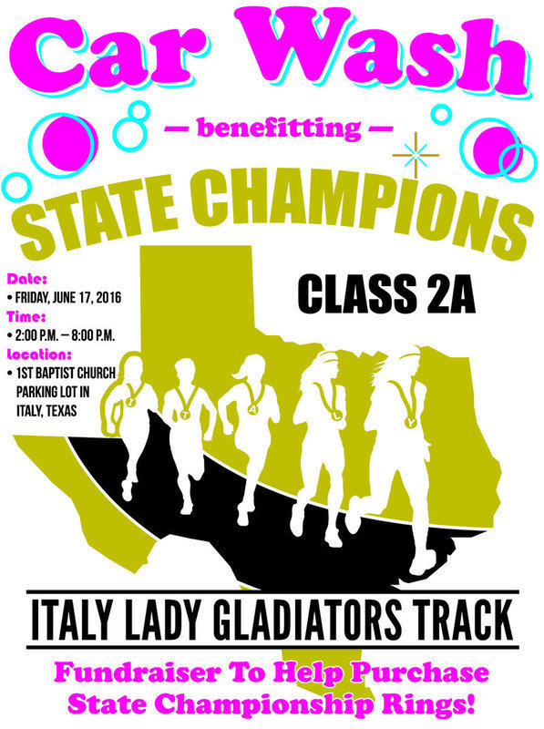 Image: The parents of the Italy Lady Gladiator state championship track team will be sponsoring a car wash to help raise money for the team’s individual state championship rings on Friday, June 17, from 2:00 p.m. – 8:00 p.m., on the 1st Baptist Church Parking Lot in Italy, Texas.