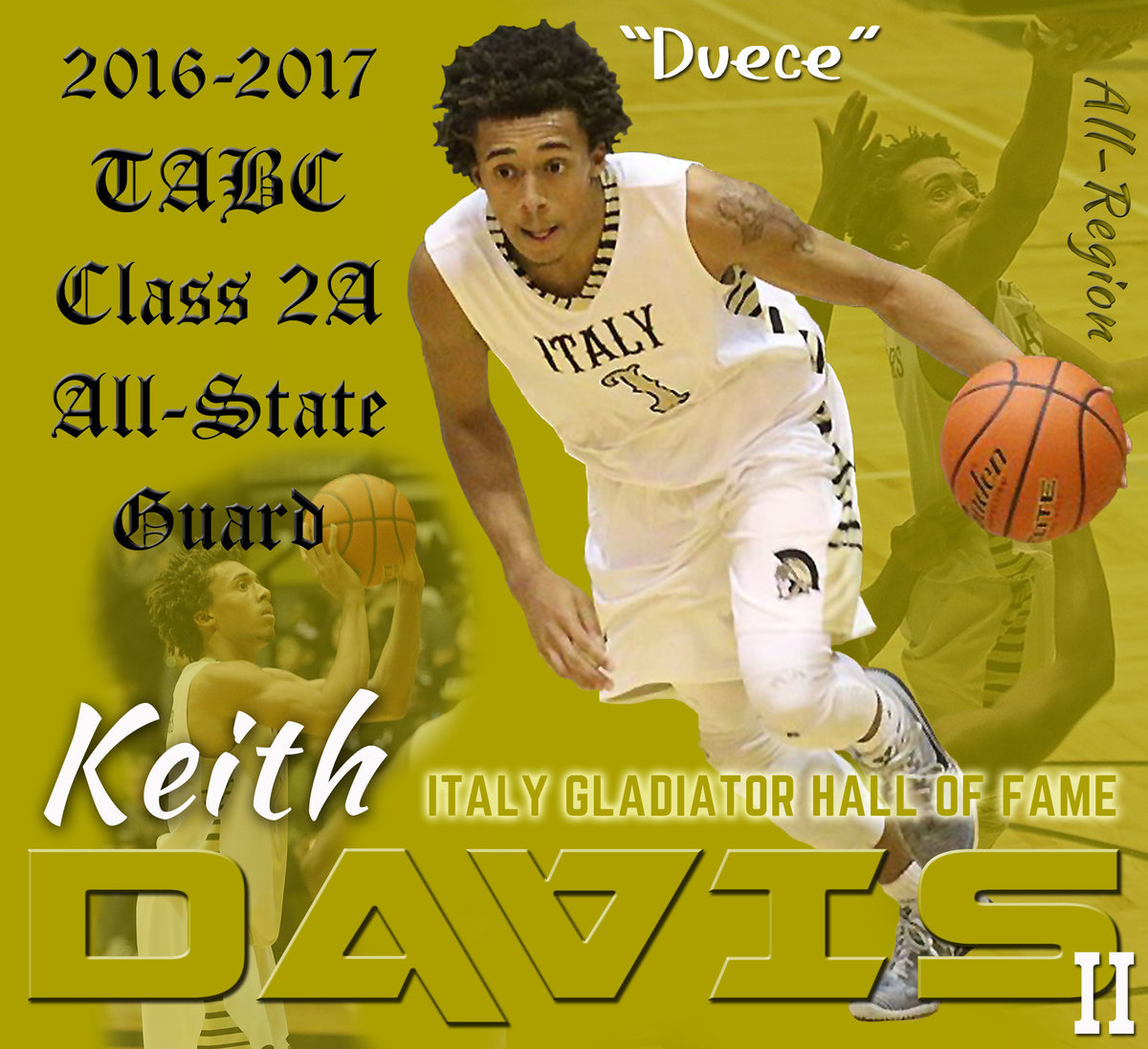 Image: Keith Davis II joins elite list of Italy Gladiator All-State basketball players as he now resides with his father, Keith Davis (All-State 1997), in the Italy Gladiator Basketball Hall of Fame. Davis II also earned 2016-2017 TABC Class 2A All-Region honors as well.